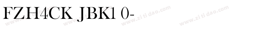 FZH4CK JBK1 0字体转换